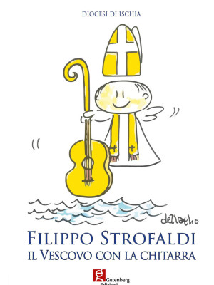 Filippo Strofaldi. Il vesco...