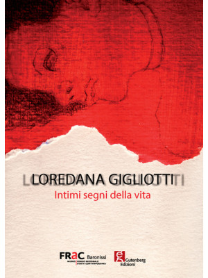 Loredana Gigliotti. Intimi ...