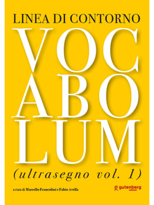 Vocabolum. Ultrasegno. Vol. 1