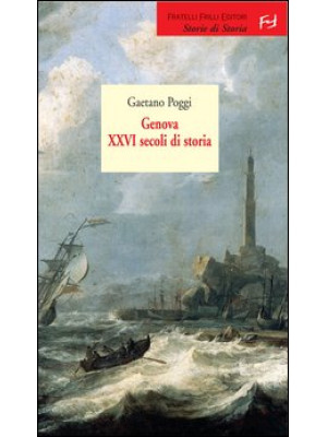Genova. 26 secoli di storia