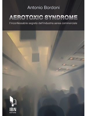 Aerotoxic syndrome. L'incon...