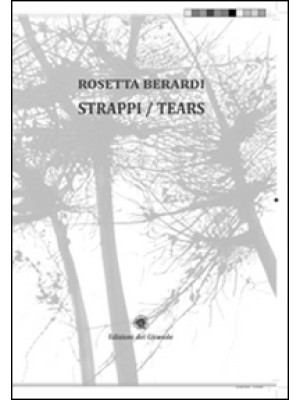 Strappi-Tears. Ediz. bilingue