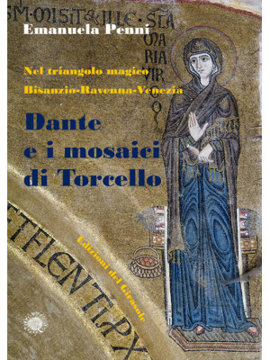 Dante e i mosaici di Torcel...