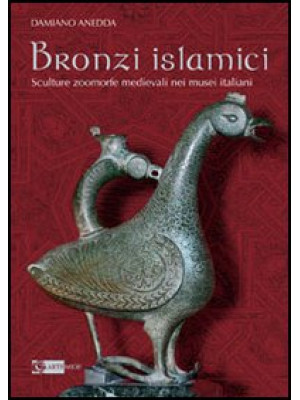 Bronzi islamici. Sculture z...