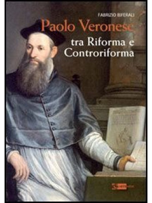 Paolo Veronese. Tra riforma...