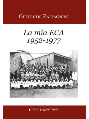 La mia ECA (1952-1977)