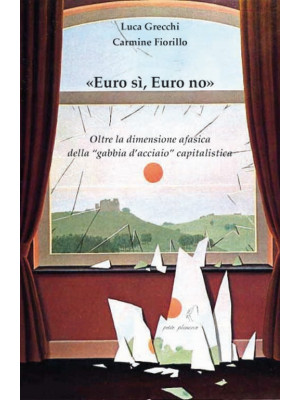 «Euro sì, euro no». Oltre l...