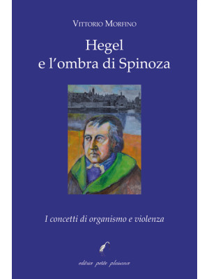 Hegel e l'ombra di Spinoza....