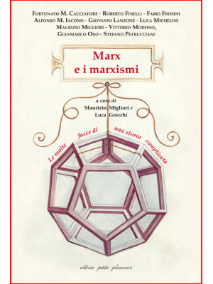 Marx e i marxismi. Le molte...