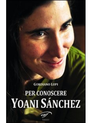Per conoscere Yoani Sánchez