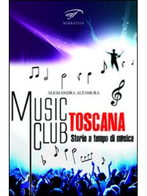 Music club Toscana. Storie ...