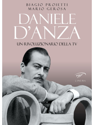 Daniele D'Anza. Un rivoluzi...