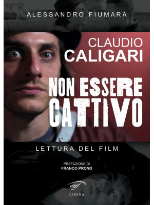 Claudio Caligari. Non esser...