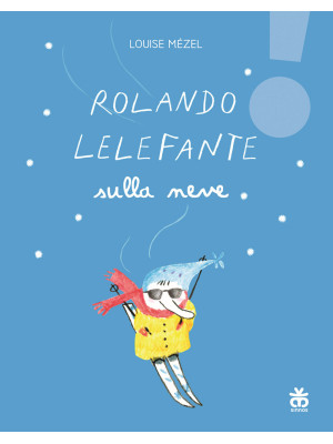 Rolando Lelefante sulla nev...