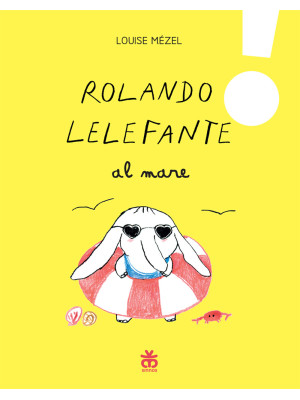 Rolando Lelefante al mare. ...