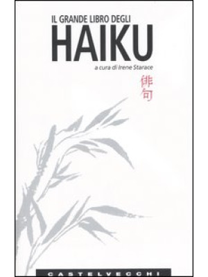Il grande libro degli haiku...