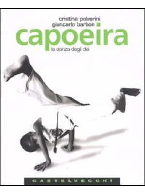 Capoeira. La danza degli dèi