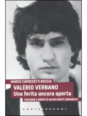 Valerio Verbano. Una ferita...