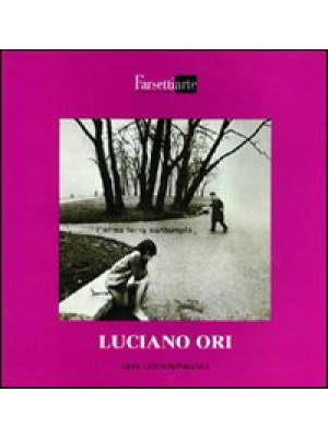 Luciano Ori. Ediz. illustrata