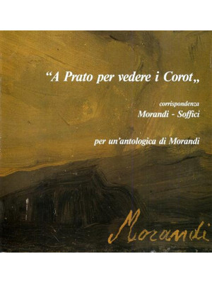 «A Prato per vedere i Corot...