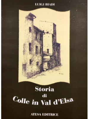 Storia di Colle in Val d'El...
