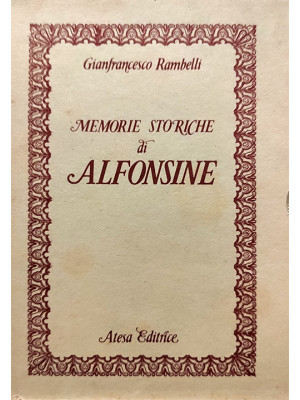 Memorie storiche di Alfonsi...