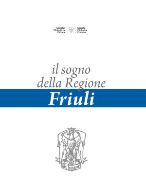 Il sogno della regione Friuli