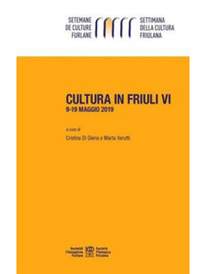 Cultura in Friuli. Vol. 6: ...