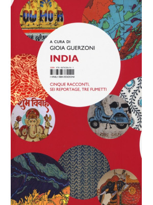 India. Cinque racconti, sei reportage, tre fumetti