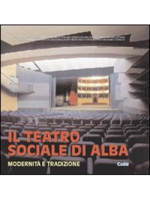 Il teatro sociale di Alba. ...