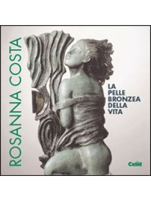 Rosanna Costa. La pelle bro...