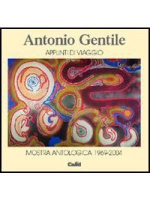 Antonio Gentile. Appunti di...