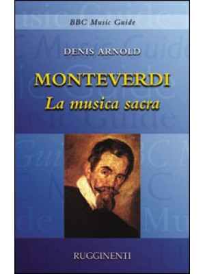 Monteverdi. La musica sacra