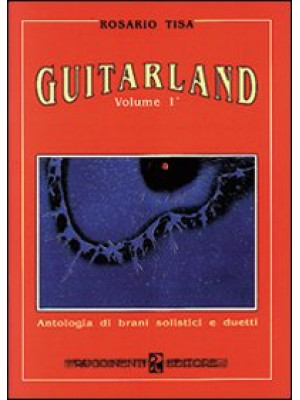 Guitarland. Vol. 1: Antolog...