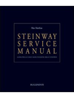 Steinway service manual. Gu...
