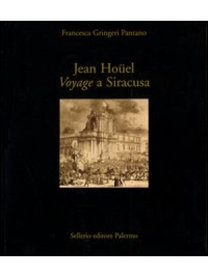 Jean Hoüel. Voyage a Siracu...