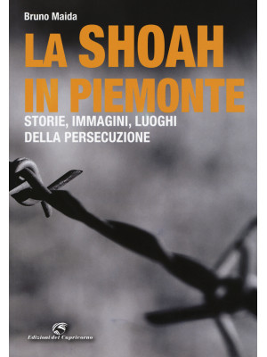 La Shoah in Piemonte. Stori...