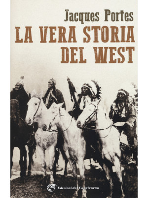 La vera storia del West