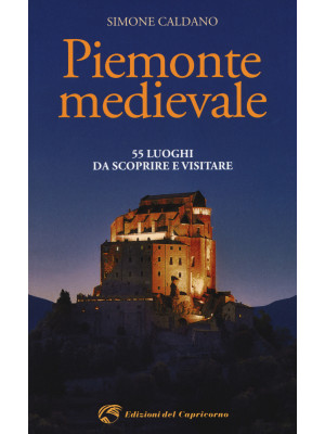 Piemonte medievale. 55 luog...