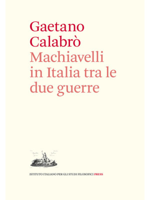 Machiavelli in Italia tra l...