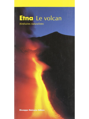 Etna. Le volcan. Itinéraire...
