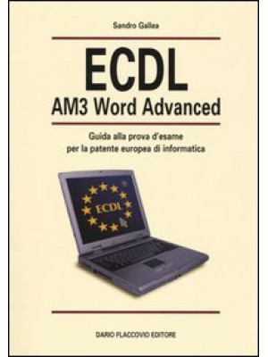 ECDL AM3 Word Advanced. Gui...