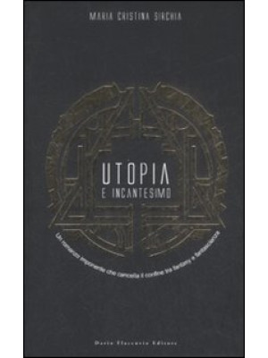 Utopia e incantesimo