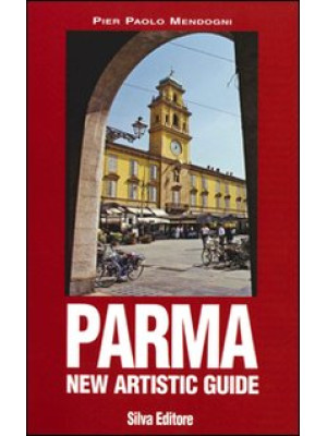 Parma. New Artistic Guide. ...