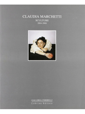 Claudia Marchetti. Sculture...