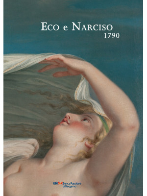 Eco e Narciso, 1790