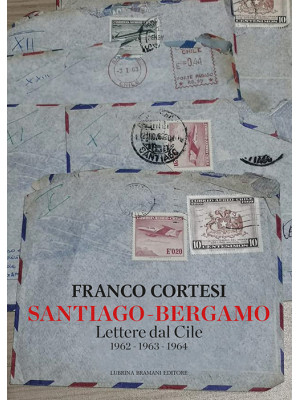 Santiago-Bergamo. Lettere d...