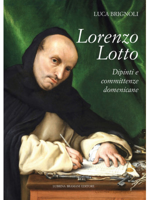 Lorenzo Lotto. Dipinti e co...