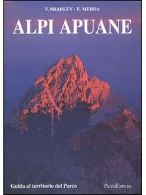 Alpi Apuane. Guida al terri...
