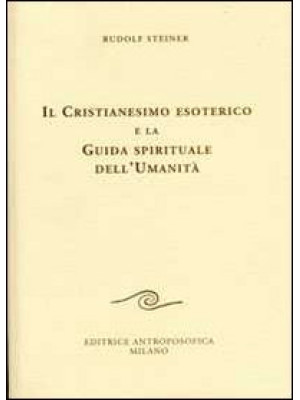 Il cristianesimo esoterico ...